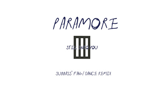 Paramore - Still into You (SuBBaSS' Fan-/Dance edit)