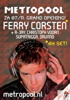 Ferry Corsten 7 november in Metropool