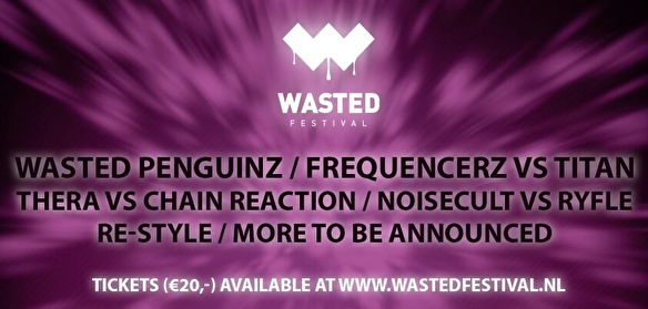 Wasted Festival 2013: Line-up update en DJ-contest hardstyle 2005-2010