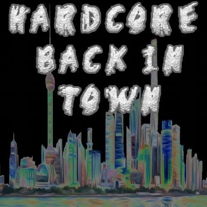 Hardcore Back in Town