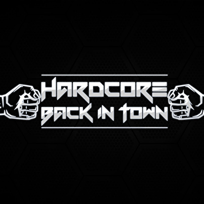 Hardcore Back in Town