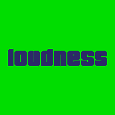 Loudness