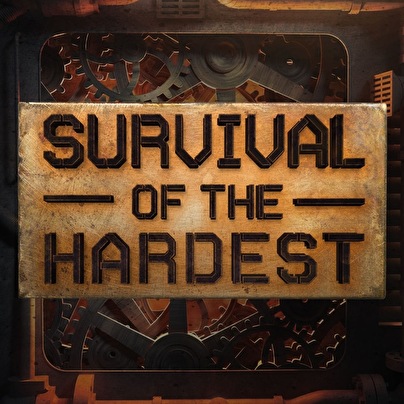 Survival Of The Hardest