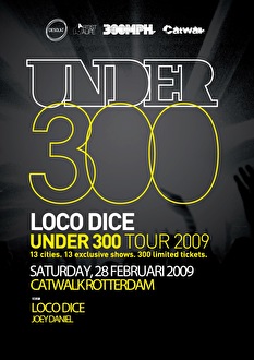 Loco dice under 300 tour 2009