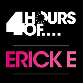 4 Hours of Erick E