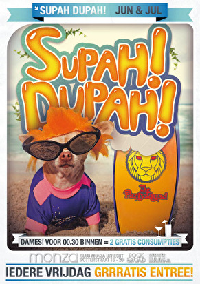 Supah! Dupah!