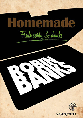 Homemade × Robin Banks