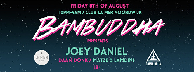 Bambuddha presents Joey Daniel