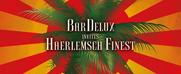 Bardelux invites Haerlemsch Finest