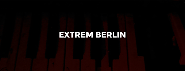 Extrem Berlin #2