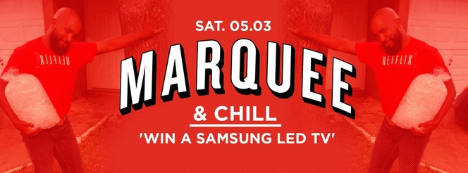 Marquee & Chill