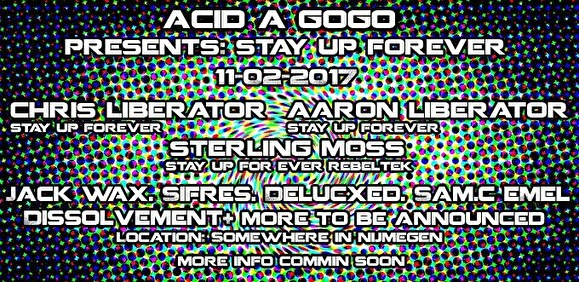 Acid a GoGo presents Stay Up Forever