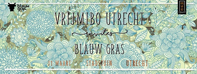 Vrijmibo Utrecht invites: Blauw Gras