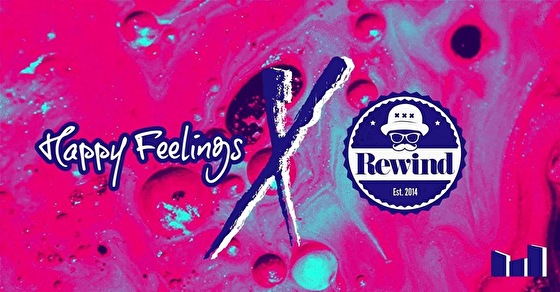 Happy Feelings × Rewind