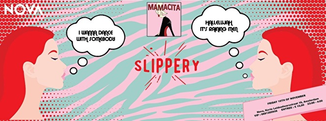 Slippery × Mamacita
