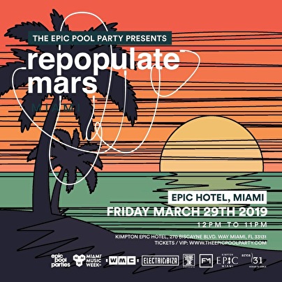 Repopulate Mars × Epic Pool Parties