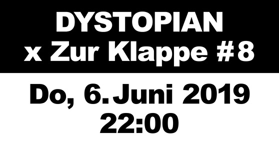 Dystopian × Zur Klappe