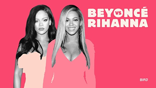 Beyoncé vs Rihanna