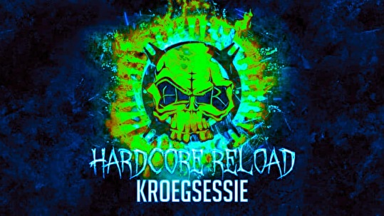 Hardcore Reload Kroegsessie