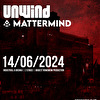 Unwind × Mattermind