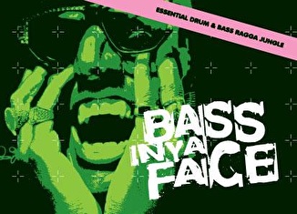 Bass in ya face