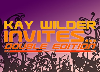 Kay Wilder Invites ..