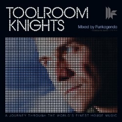Toolroom Knights - Mixed by Funkagenda