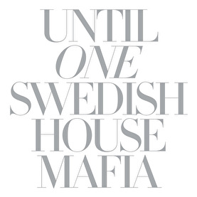 Swedish House Mafia - Until One