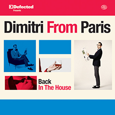 Dimitri From Paris - Back In The House