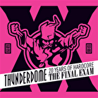 Thunderdome - The Final Exam