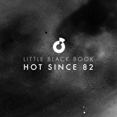 Little Black Book – Hot Since 82