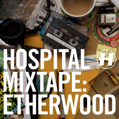 Hospital Mixtape - Etherwood