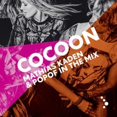 Cocoon In The Mix - Mathias Kaden & Popof