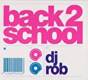 back2school - Mixed by DJ Rob