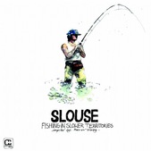 Slouse - Fishing In Slower Territories (Compiled by Rainer Trüby)