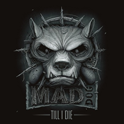 Mad Dog - Till I Die