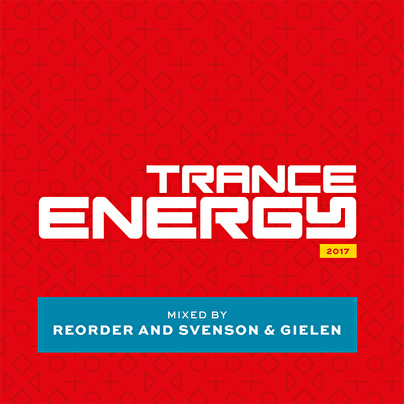 Trance Energy 2017 – Mixed by ReOrder and Svenson & Gielen