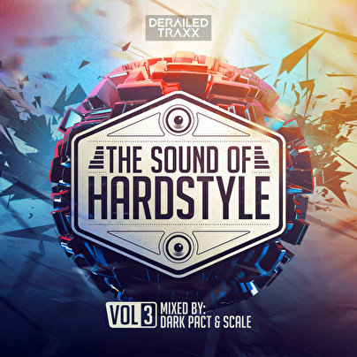 The Sound Of Hardstyle Volume 3 – Mixed by Dark Pact & Scale