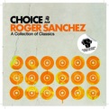 Choice: A Collection of Classics - By Roger Sanchez