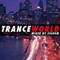 Tranceworld - Mixed by Signum