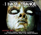 I Hate Trance vol. 4 - Demons of the Underground
