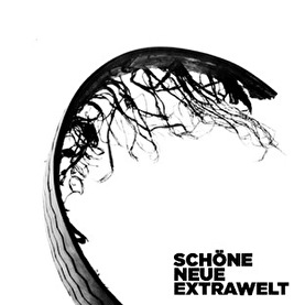 Extrawelt - Schöne Neue Extrawelt