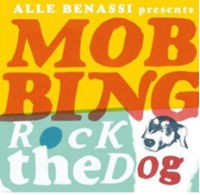 Alle Benassi pres. Mobbing - Rock the Dog