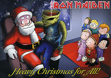 [img width=368 height=260 cacheid=00012d4e00028beaba874cbb10002b233d]http://eil.com/newgallery/Iron-Maiden-Heavy-Christmas-F-282708.jpg[/img]