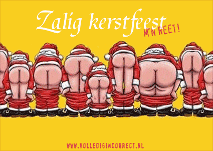 [img width=425 height=301 cacheid=000400ee000194cdae397cfe10002d3fa2]http://www.volledigincorrect.nl/ecards/fotos/kerstmis-mn_reet.gif[/img]
