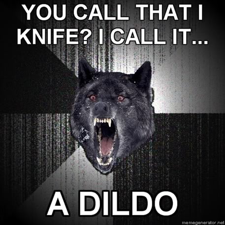 [img width=457 height=457 cacheid=001171e5002ee83f9976b69d1a02b4ed1c]http://i906.photobucket.com/albums/ac264/littlemfer424242/Insanity-Wolf-You-call-that-i-knife.jpg[/img]