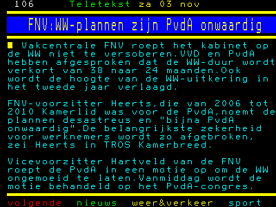 [img width=400 height=300 cacheid=0013c70f0010fcac06cf3d431a02027b8b]http://teletekst.nos.nl/gif/images/106-01.gif[/img]