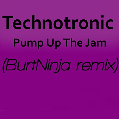 TECHNOTRONIC - Pump  Up The Jam (BurtNinja Remix)