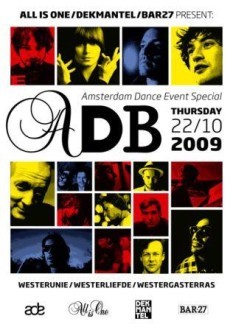 All is one, Dekmantel, Bar27 present: ADB 2009