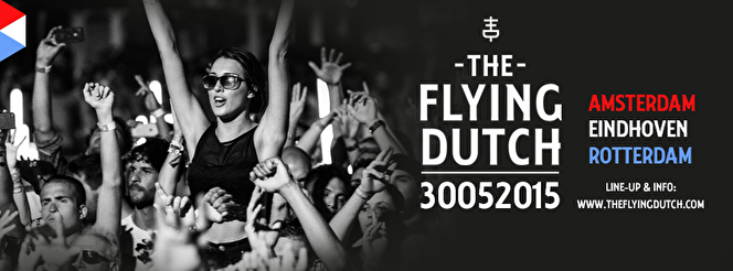 The Flying Dutch: 1 festival, 3 locaties, 10 van de beste Nederlandse DJ's